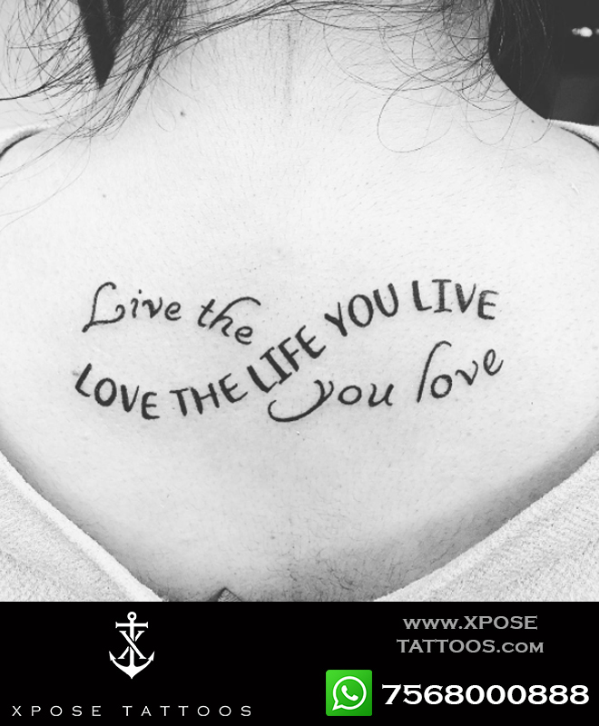 Love The Life You Love Tattoo By Xpose Tattoos Jaipur Xpose Tattoos Jaipur